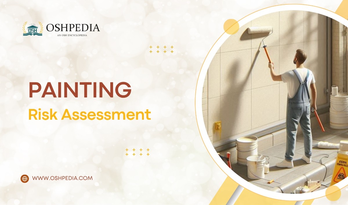Painting works risk assessment oshpedia.com